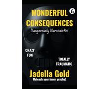 Wonderful Consequences: Book 3 (2nd series): The final act of the Sterling's... Brutal, twisted, clever, and already causing TikTok hysteria.