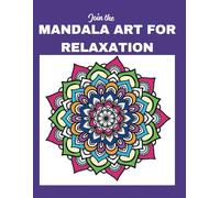 Wonderful Designs: Stress-Relieving Mandala Style Patterns, Adult Colouring Book: Join The Mandala Art For Relaxation (Wonderful Designs: ... Book: Join The Mandala Art For Relaxation)