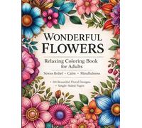 wonderful flowers: coloring book for adults