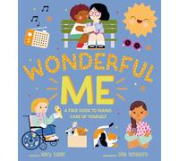 Wonderful Me: A First Guide to Taking Care of Yourself