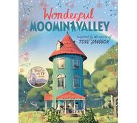 Wonderful Moominvalley: Adventures in Moominvalley Book 4 (Moominvalley)