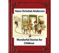 Wonderful Stories for Children,by Hans Christian Anderson and Mary Howitt