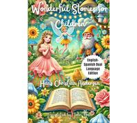 Wonderful Stories for Children: English - Spanish Dual Language Edition