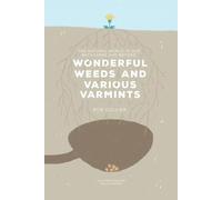 Wonderful Weeds and Various Varmints: The Natural World in Our Backyards and Beyond