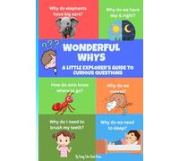 Wonderful Whys: A Little explorer's guide to curious questions