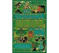 The Wonderful Wizard of Oz Interactive (MinaLima Edition): A Vivid Illustrated Edition of the Classic Children's Novel (Minalima Classics)