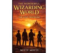 Wonderful Wizarding World: The Lost Discipline