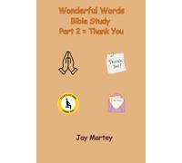 Wonderful Words Bible Study: Part 2 = Thank You