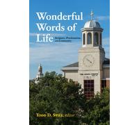 Wonderful Words of Life : Scripture, Proclamation, and Community