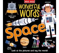 Wonderful Words: Space!: A First Words Non-Fiction Book of the Solar System and Astronauts for Kids