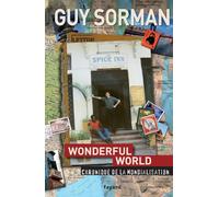 Wonderful world. Chronique de la mondialisation (2006-2009)