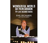 Wonderful World of Percussion: My Life Behind Bars