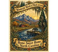 Wonderful World of Wade presents Home Sweet Home North Carolina