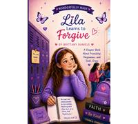 Wonderfully Made Lila Learns to Forgive