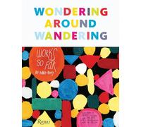 Wondering Around Wandering: Works so Far: Work-So-Far by Mike Perry