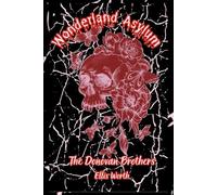 Wonderland Asylum:The Donovan Brothers Vol. 1 Special Edition: A Dark Why Choose Romance With a Curvy FMC And Unhinged Masked Men (Wonderland Killers : The Special Editions)