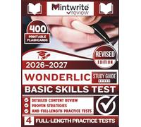 Wonderlic Basic Skills Test Study Guide 2026-2027: Detailed Content Review, Proven Strategies, And Full-Length Practice Tests