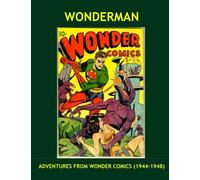 Wonderman: Adventures From Wonder Comics (1944-1948) - All Stories - No Ads