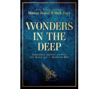 Wonders in the Deep : Extraordinary Shipwreck Discoveries from Spanish Gold to Shackleton's Bible