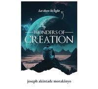 Wonders Of Creation: Let There Be Light