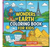 Wonders of Earth Coloring Book for Kids: 40 Amazing Natural Wonders, Famous Landmarks, and Beautiful Places Around the World to Color and Learn (Coloring Books)