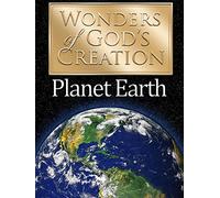 Wonders of God's Creations: Planet Earth