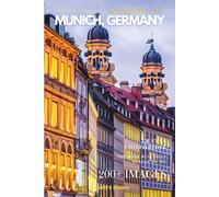 Wonders of Munich, Germany: A Photo Collection of the City’s Most Beautiful Places to See - A Stunning Coffee Table Travel Photobook