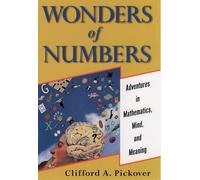 Wonders of Numbers: Adventures in Mathematics, Mind, and Meaning