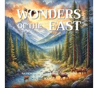 Wonders of the East: A National Park Coloring Adventure for Adults, Explore Eastern America's Breathtaking Landscapes: 55 Relaxing Nature Scenes from ... Parks and Coastal Wonders to Color and Enjoy