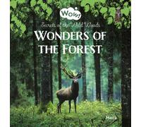 Wonders of the Forest. Secrets of the Wild Woods