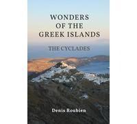Wonders of the Greek Islands - The Cyclades (Travel to culture and landscape)
