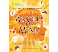 Wonders of the Mind: Helping young readers understand the universe inside their head, in partnership with the British Psychological Society