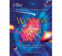 Wonders of the Night Sky: Astronomy Starts with Just Looking Up