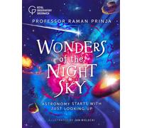 Wonders of the Night Sky : Astronomy starts with just looking up (published in partnership with Royal Observatory Greenwich)