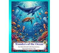 Wonders of the Ocean: An Educational Coloring Journey Through Marine Life (Animals)