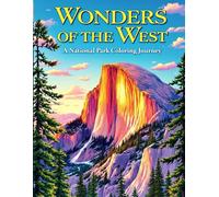 Wonders of the West, National Park Coloring, Journey, Adult Coloring Book: A National Parks Adult Coloring Book with 60 Unique Hand-Drawn Western ... Lovers (National Park Coloring Collection)