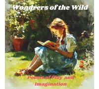 Wonders of the Wild: Poems of Play and Imagination