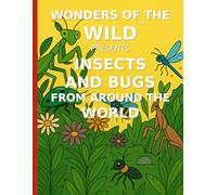 Wonders of the Wild Presents Insects and Bugs from Around the World