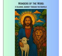 Wonders of the Word: A Coloring Journey Through the Gospels