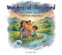 Wonders of The Word - When I Consider The Heavens: A Child's Journey Through Psalm 8