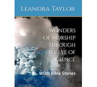 Wonders of Worship through the eye of Science: WOW Bible Stories