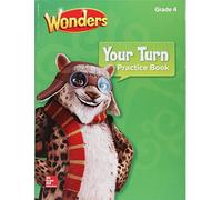 Wonders, Your Turn Practice Book, Grade 4 (Elementary Core Reading)
