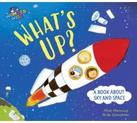 Wonderwise: What's Up?: a book about the sky and space