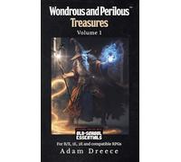 Wondrous and Perilous Treasures(TM), volume 1, Old School Fantasy