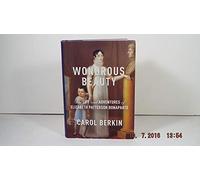 Wondrous Beauty: The Life and Adventures of Elizabeth Patterson Bonaparte