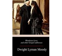 Wondrous Love, and other Gospel addresses
