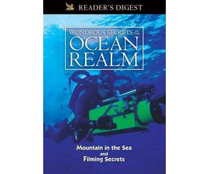 Wondrous Secrets of the Ocean Realm: Mountains in the Sea & Filming Secrets