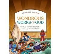 Wondrous Works of God: A Family Bible Story Book