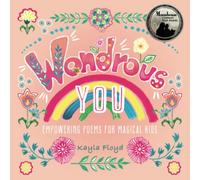Wondrous You: Empowering Poems for Magical Kids