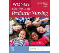 Wong's Essentials of Pediatric Nursing